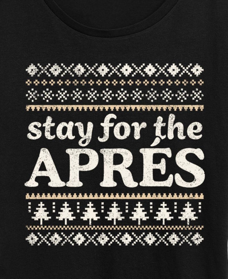 Plus Size Stay For The Apres Word Art Short sleeve T-shirt