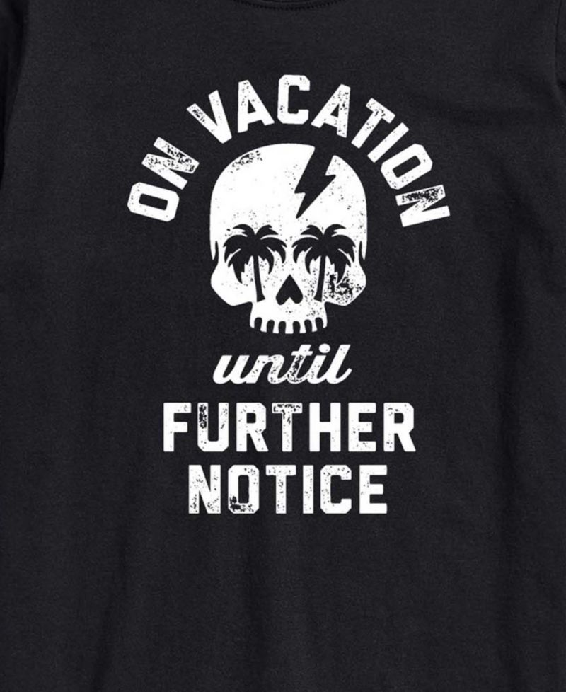 Men's Instant Message Vacation Until Further Notice Graphic T-Shirt