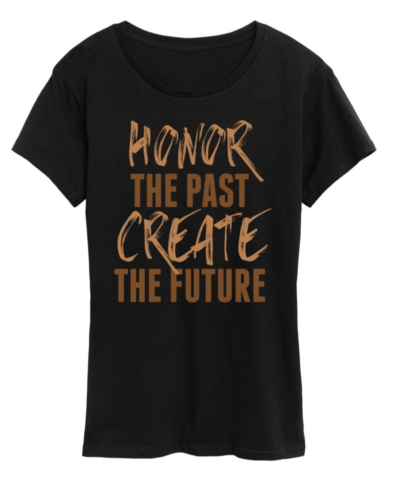 Women's Instant Message Honor The Past Create The Future Short-Sleeve Graphic T-Shirt