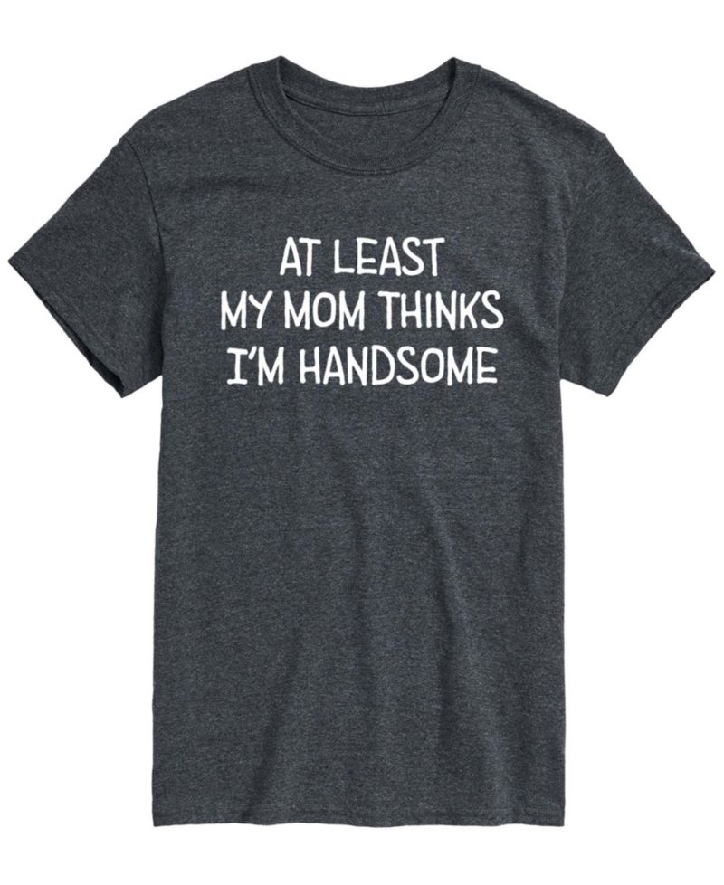 Men's My Mom Thinks Im Handsome Short-Sleeve Graphic T-Shirt