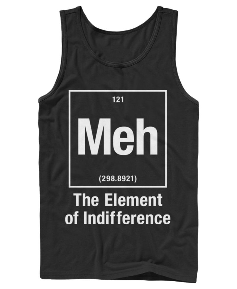 Men's Meh the Element of Indifference Graphic Tank Top