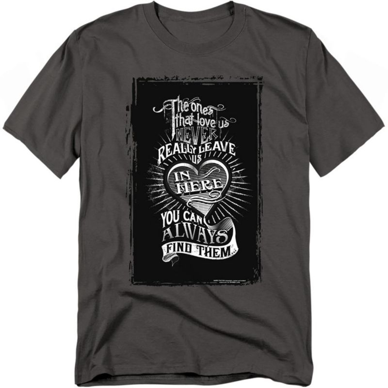 Men's The Ones That Love Us Never Really Leave T Shirt