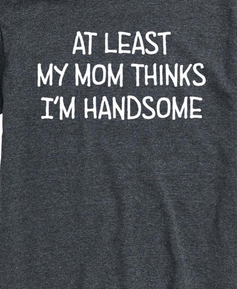 Men's My Mom Thinks Im Handsome Short-Sleeve Graphic T-Shirt